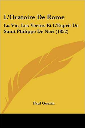 L'Oratoire De Rome de Paul Guerin