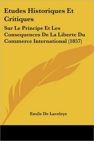 Etudes Historiques Et Critiques de Emile De Laveleye