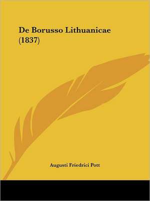 De Borusso Lithuanicae (1837) de Augusti Friedrici Pott