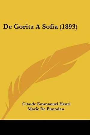 De Goritz A Sofia (1893) de Claude Emmanuel Henri Marie De Pimodan