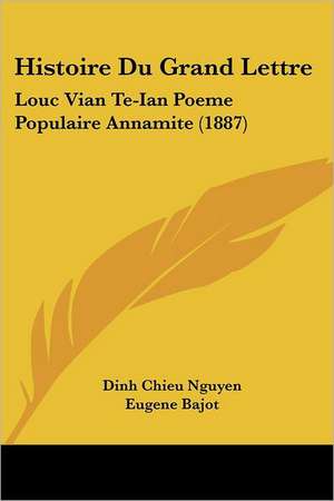 Histoire Du Grand Lettre de Dinh Chieu Nguyen