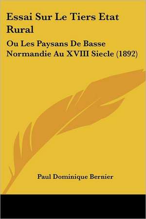 Essai Sur Le Tiers Etat Rural de Paul Dominique Bernier