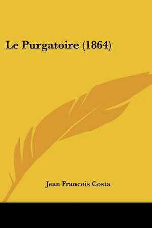 Le Purgatoire (1864) de Jean Francois Costa