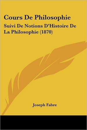 Cours De Philosophie de Joseph Fabre