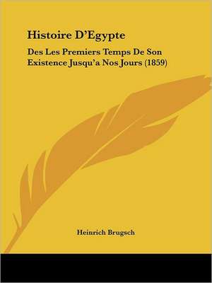 Histoire D'Egypte de Heinrich Brugsch