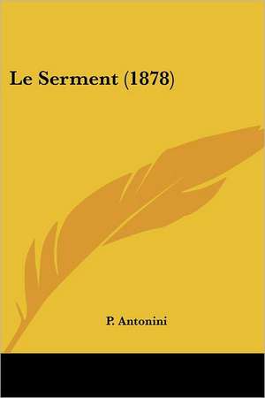 Le Serment (1878) de P. Antonini