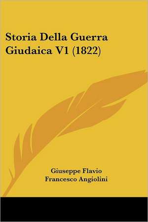 Storia Della Guerra Giudaica V1 (1822) de Giuseppe Flavio