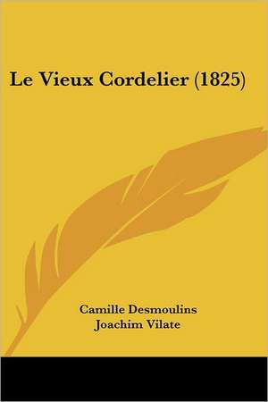 Le Vieux Cordelier (1825) de Camille Desmoulins