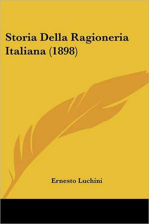 Storia Della Ragioneria Italiana (1898) de Ernesto Luchini