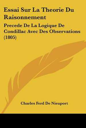 Essai Sur La Theorie Du Raisonnement de Charles Ferd De Nieuport