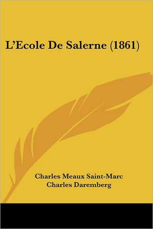 L'Ecole De Salerne (1861) de Charles Meaux Saint-Marc