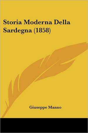 Storia Moderna Della Sardegna (1858) de Giuseppe Manno