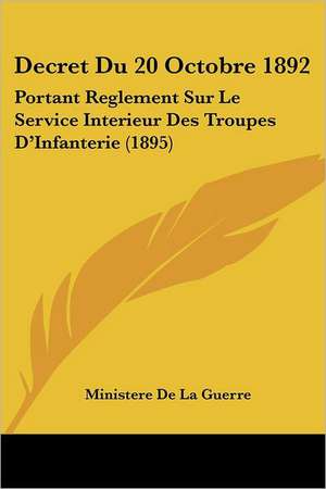 Decret Du 20 Octobre 1892 de Ministere De La Guerre