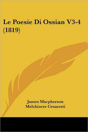 Le Poesie Di Ossian V3-4 (1819) de James MacPherson