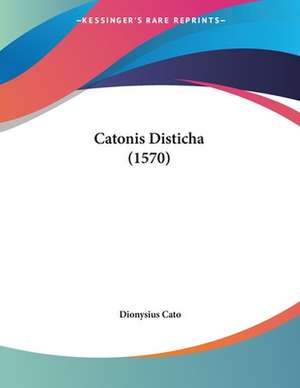 Catonis Disticha (1570) de Dionysius Cato