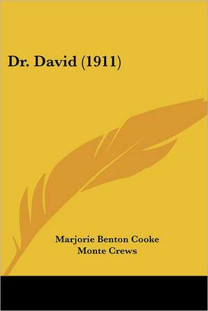 Dr. David (1911) de Marjorie Benton Cooke