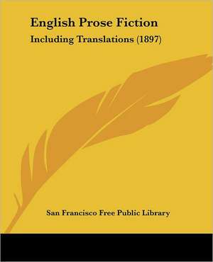 English Prose Fiction de San Francisco Free Public Library