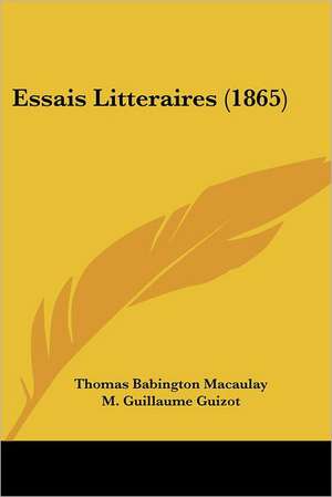 Essais Litteraires (1865) de Thomas Babington Macaulay