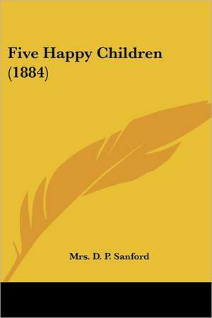 Five Happy Children (1884) de D. P. Sanford