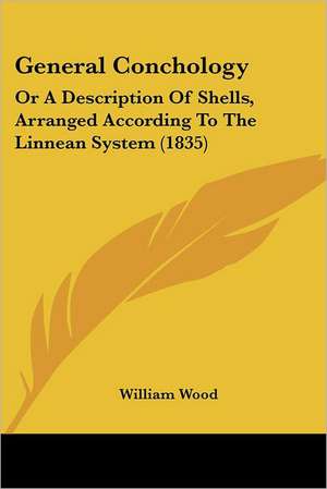 General Conchology de William Wood