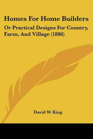 Homes For Home Builders de David W. King