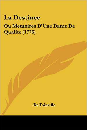 La Destinee de De Foinville