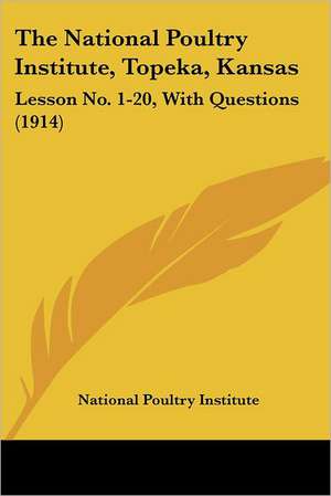 The National Poultry Institute, Topeka, Kansas de National Poultry Institute