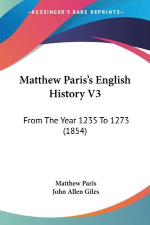 Matthew Paris's English History V3 de Matthew Paris