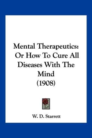 Mental Therapeutics de W. D. Starrett