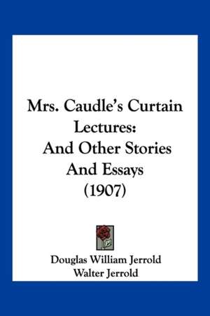 Mrs. Caudle's Curtain Lectures de Douglas William Jerrold