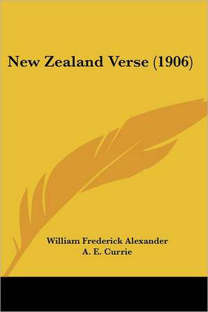 New Zealand Verse (1906) de William Frederick Alexander