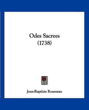 Odes Sacrees (1738) de Jean-Baptiste Rousseau