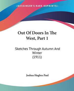 Out Of Doors In The West, Part 1 de Joshua Hughes Paul