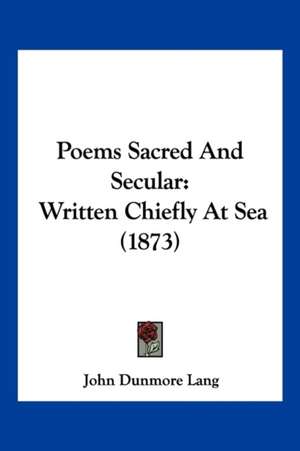 Poems Sacred And Secular de John Dunmore Lang