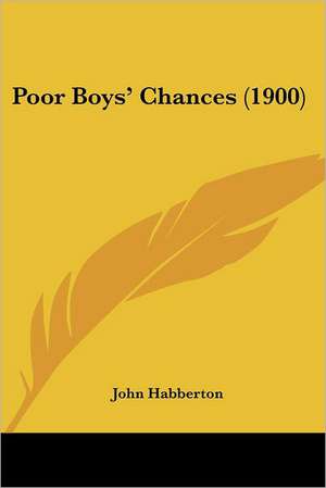 Poor Boys' Chances (1900) de John Habberton