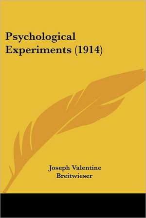 Psychological Experiments (1914) de Joseph Valentine Breitwieser