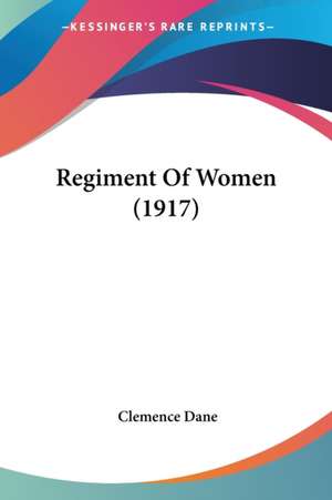 Regiment Of Women (1917) de Clemence Dane