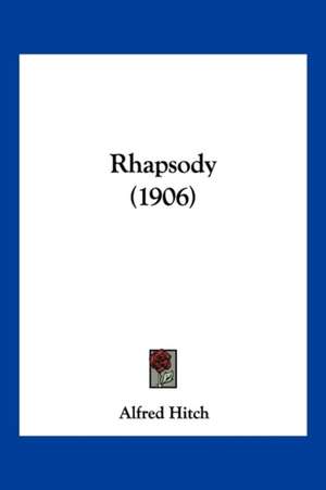 Rhapsody (1906) de Alfred Hitch