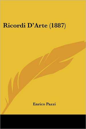 Ricordi D'Arte (1887) de Enrico Pazzi