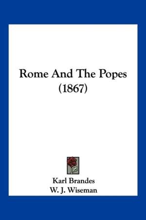 Rome And The Popes (1867) de Karl Brandes