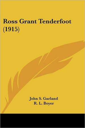 Ross Grant Tenderfoot (1915) de John S. Garland