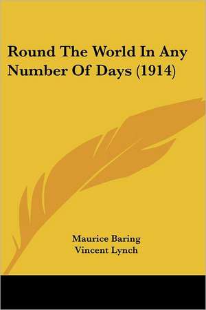 Round The World In Any Number Of Days (1914) de Maurice Baring