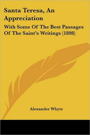 Santa Teresa, An Appreciation de Alexander Whyte