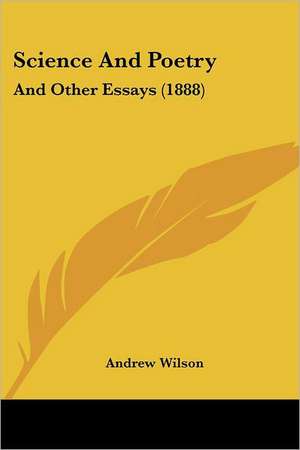 Science And Poetry de Andrew Wilson