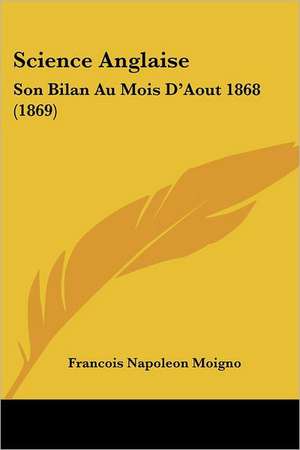 Science Anglaise de Francois Napoleon Moigno