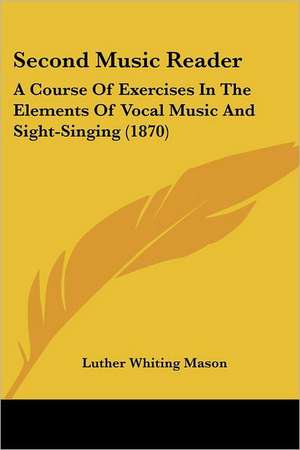 Second Music Reader de Luther Whiting Mason