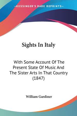 Sights In Italy de William Gardiner