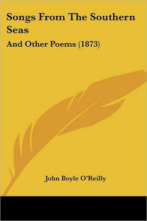 Songs From The Southern Seas de John Boyle O'Reilly