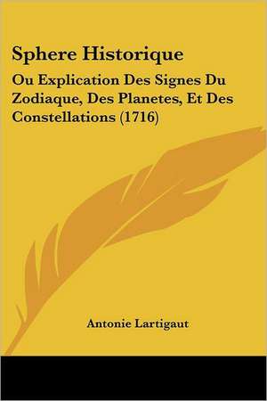 Sphere Historique de Antonie Lartigaut