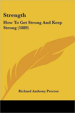 Strength de Richard Anthony Proctor